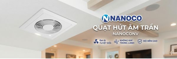 Nhà Phân Phối Quạt Hút Nanoco Chính Hãng Báo Giá Mới Nhất Kinh Nghiệm Chọn Mua