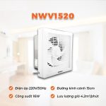 Quạt Hút Gắn Tường Nanoco 1 Chiều NWV1520